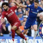 مباراة ليفربول وتشيلسي..في الدوري الإنجليزي ..الموعد والقناة الناقلة